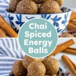 Pinterest pin with text overlay "Chai Spiced Energy Ball", image of a blue and white bowl overfilled with chai spiced energy bites.