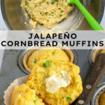 Pinterest pin with text overlay "Jalapeño Cornbread Muffins", image of a cornbread muffin cut in half with a smear of butter revealing a tender inside.