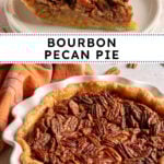 Pinterest pin with text overlay 'Bourbon Pecan Pie', image of a slice of pecan pie on a white plate.