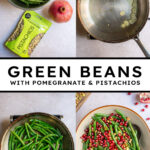 Pinterest pin with text overlay "Green Beans with Pomegranate & Pistachios", image of a bowl of bright green beans with red pomegranate seeds and pistachios.