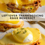 Pinterest pin with text overlay "Leftover Thanksgiving Eggs Benedict", image of a poached egg opened with runny yolk with hollandaise sauce, turkey, and a stuffing waffle.