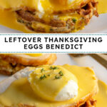 Pinterest pin with text overlay "Leftover Thanksgiving Eggs Benedict", image of a poached egg opened with runny yolk with hollandaise sauce, turkey, and a stuffing waffle.