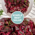 Pinterest pin with text overlay 'Simple Beet Salad', image of a serving bowl filled with beet salad topped with fresh dill.