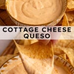Pinterest pin with text overlay 'cottage cheese queso', image of a small yellow bowl surrounded by chips with cottage cheese queso.