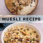 Pinterest pin with text overlay 'Muesli Recipe', image of a bowl with homemade muesli.
