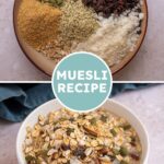 Pinterest pin with text overlay 'Muesli Recipe', image of a bowl with homemade muesli.